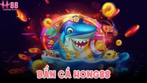 Bắn Cá Hong88