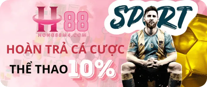 Hong88 hoàn trả cược thể thao 10%