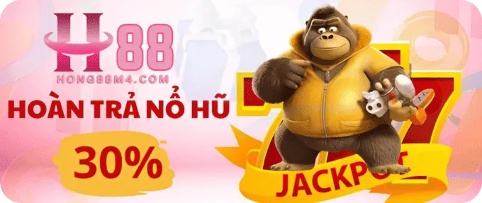 Hong88 hoàn trả nỗ hũ 30%